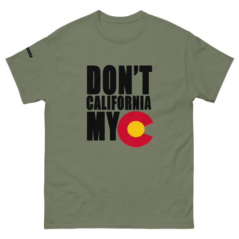 Don't Cali My Colorado T-Shirt