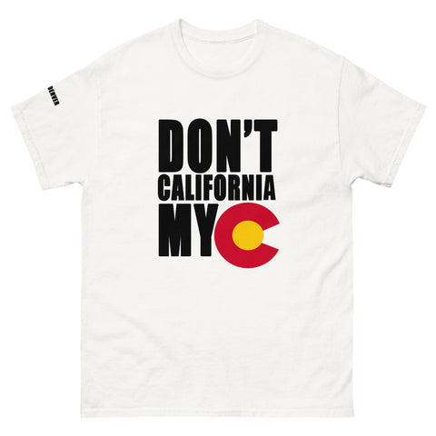 Don't Cali My Colorado T-Shirt