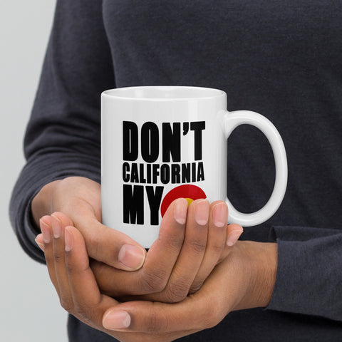 Don't Cali My Colorado - Mug